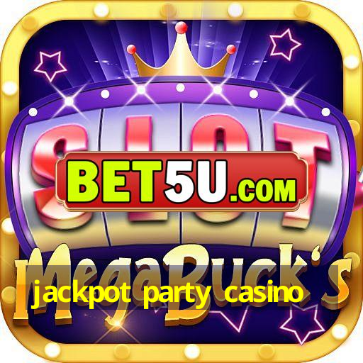 jackpot party casino